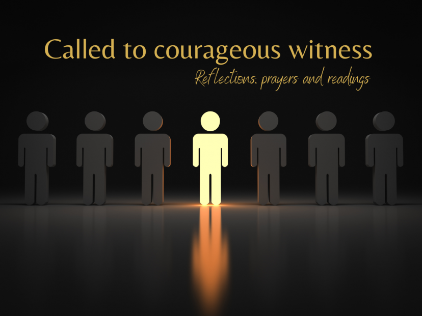 Called to courageous witness