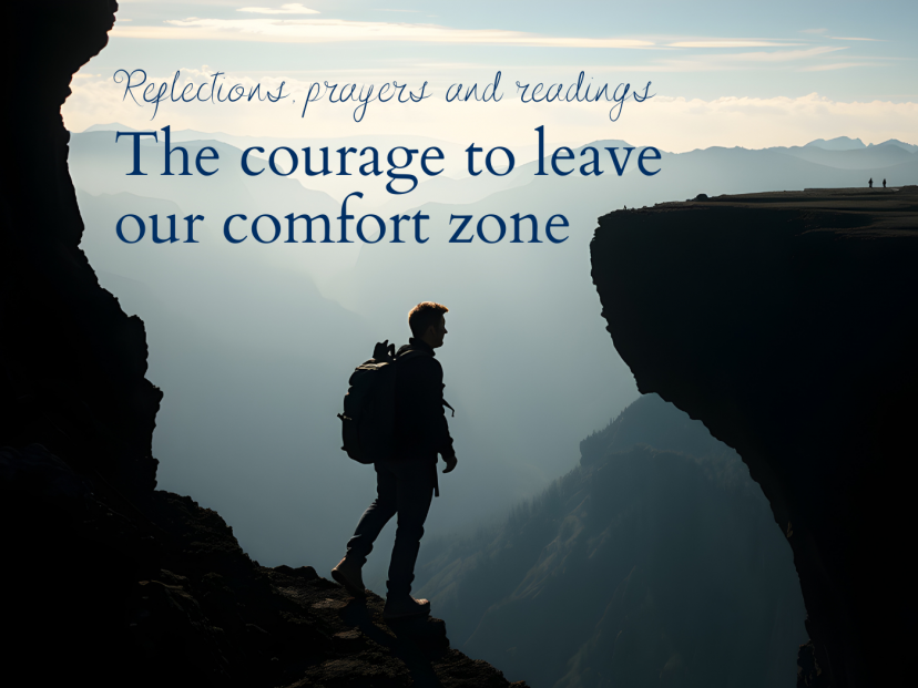 The courage to leave our comfort zone
