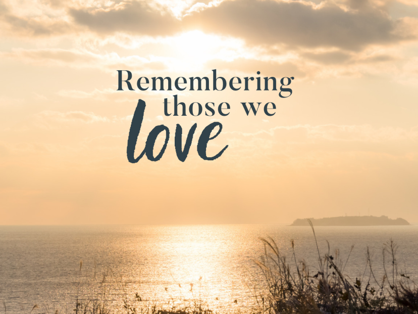 Remembering those we love